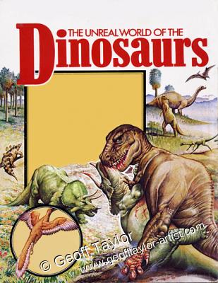 The Unreal World of the Dinosaurs The Unreal World of the Dinosaurs